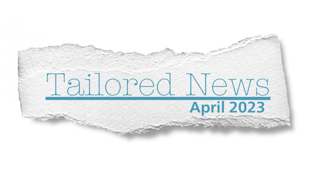 Tailored News April 2023