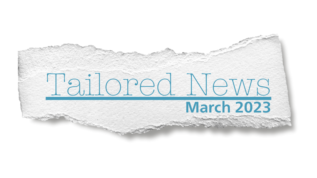 Tailored News March 2023