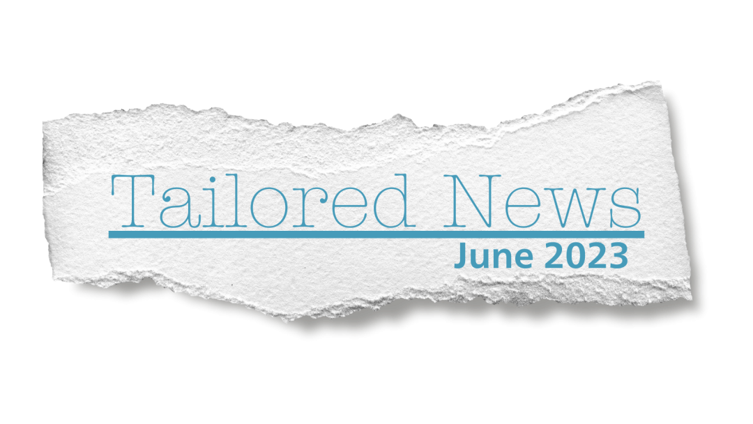 Tailored News June 2023